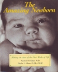 THE AMAZING NEWBORN: Making the Most of The First Weeks of Life